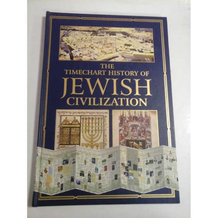 THE TIMECHART HISTORY OF JEWISH CIVILIZATION THE TIMECHART HISTORY OF JEWISH CIVILIZATION